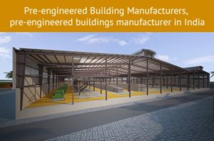 Rise Of The Era Of Pre-engineered Building Manufacturers