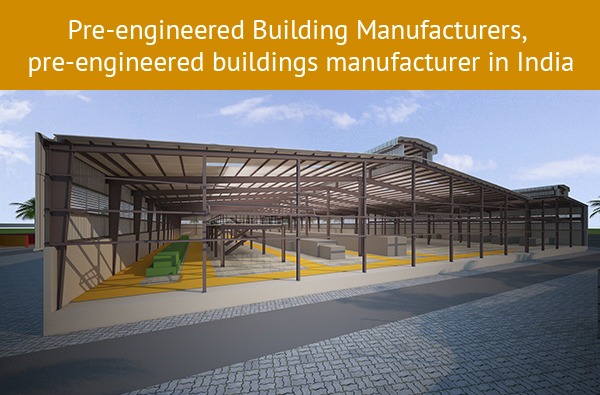 Rise Of The Era Of Pre-engineered Building Manufacturers